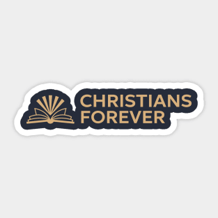 Christians Forever (Gold Logo) Sticker